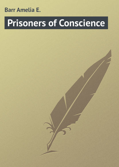 Barr Amelia E. — Prisoners of Conscience