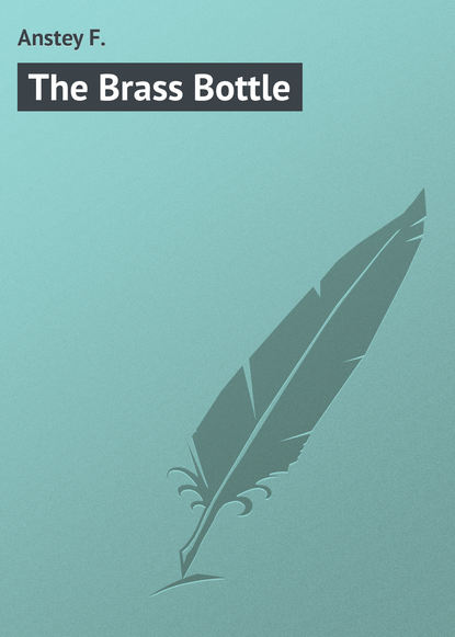 Anstey F. — The Brass Bottle