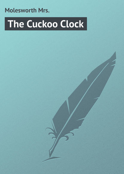 Molesworth Mrs. — The Cuckoo Clock