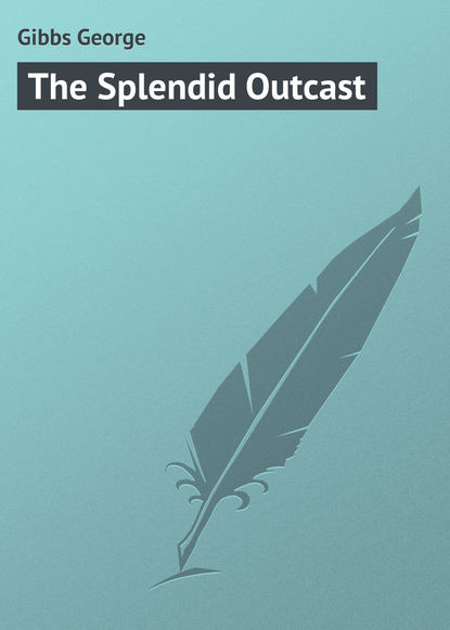 The Splendid Outcast