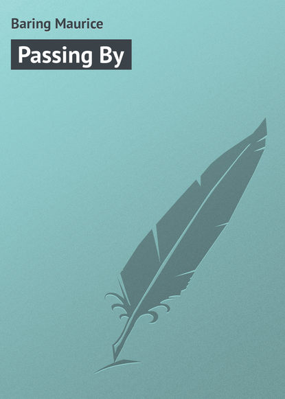 Baring Maurice — Passing By