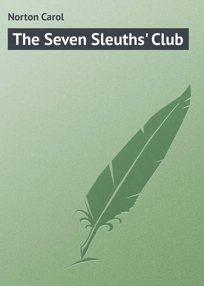 Norton Carol — The Seven Sleuths' Club