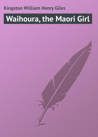 Kingston William Henry Giles — Waihoura, the Maori Girl
