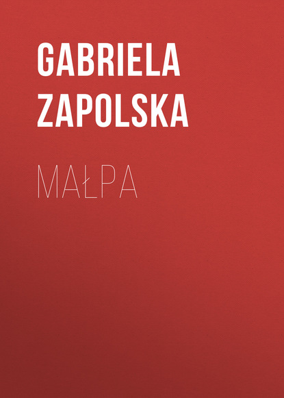 Gabriela Zapolska — Małpa
