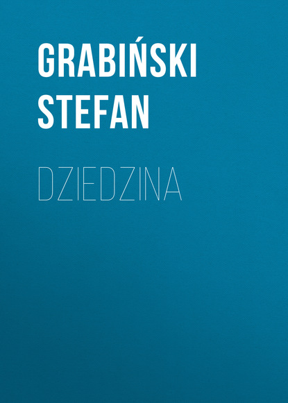 Grabiński Stefan — Dziedzina