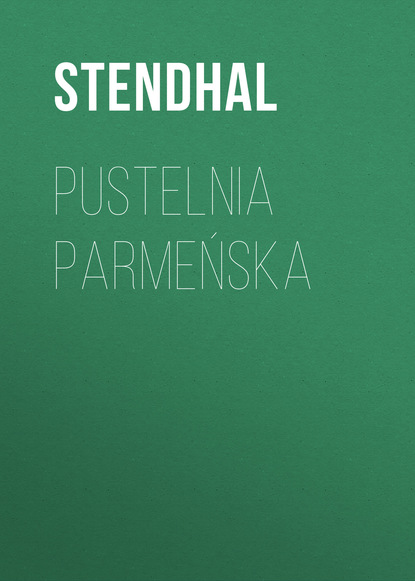 Стендаль — Pustelnia parmeńska