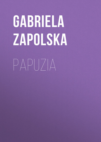 Gabriela Zapolska — Papuzia