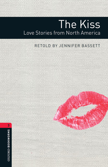 Jennifer Bassett - The Kiss: Love Stories from North America
