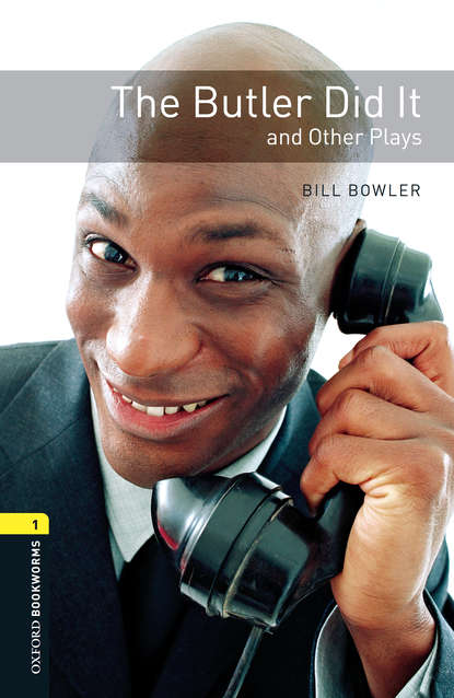 Bill Bowler - The Butler Did It and Other Plays