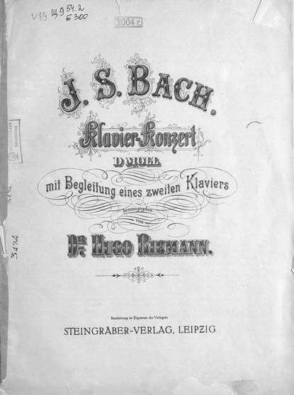 Иоганн Себастьян Бах — Klavier-Konzert D-moll mit Begleitung eines zweiten Klaviers