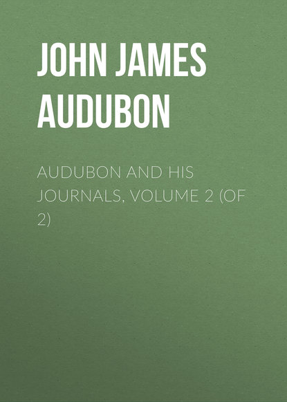 Audubon and his Journals, Volume 2 (of 2) (John James Audubon). 