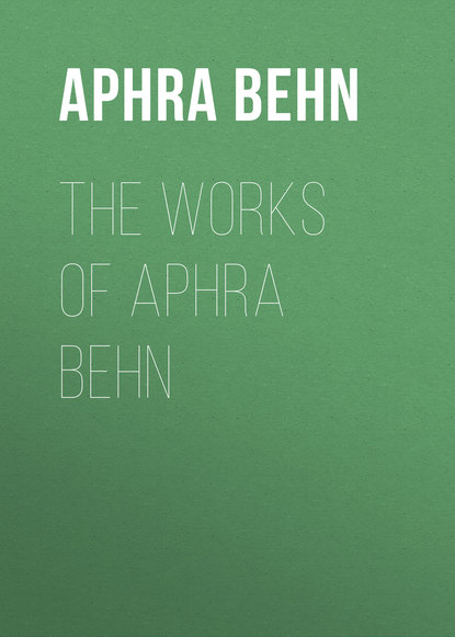 Behn Aphra — The Works of Aphra Behn