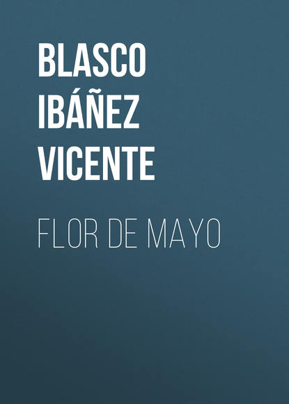 Висенте Бласко-Ибаньес — Flor de mayo