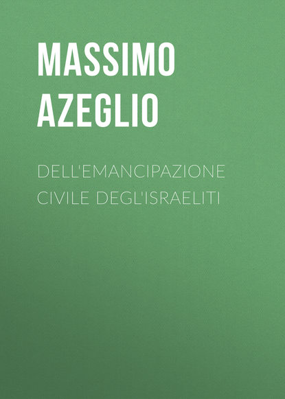 Dell'Emancipazione civile degl'Israeliti (Massimo d' Azeglio). 