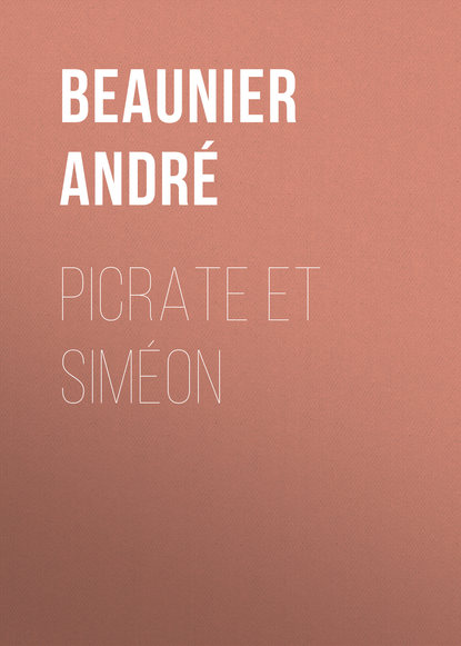 Picrate et Siméon (Beaunier André). 