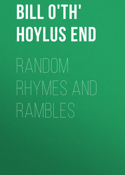 Bill o'th' Hoylus End — Random Rhymes and Rambles