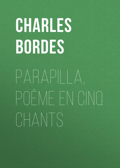Charles Bordes — Parapilla, po?me en cinq chants