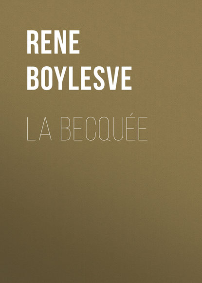 La Becquée (Boylesve René). 