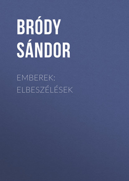 Emberek: Elbeszélések (Bródy Sándor). 