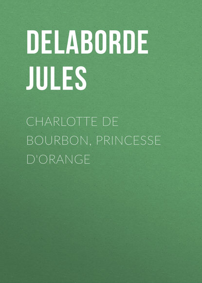 Charlotte de Bourbon, princesse d Orange