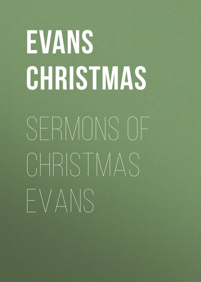 Sermons of Christmas Evans (Evans Christmas). 