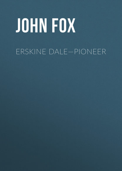 Erskine Dale—Pioneer