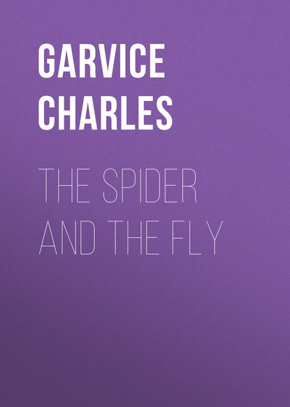 The Spider and the Fly (Garvice Charles). 