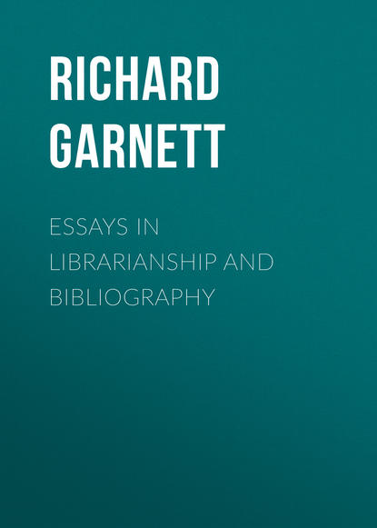 Essays in Librarianship and Bibliography (Richard Garnett). 