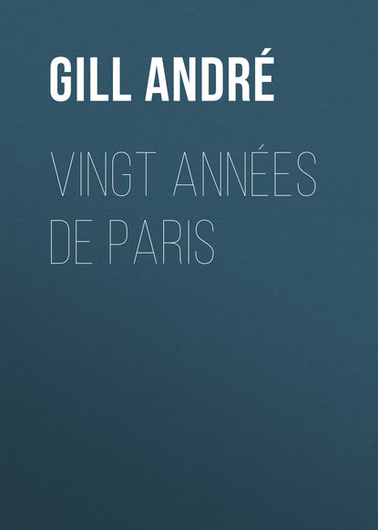 Vingt années de Paris (Gill André). 