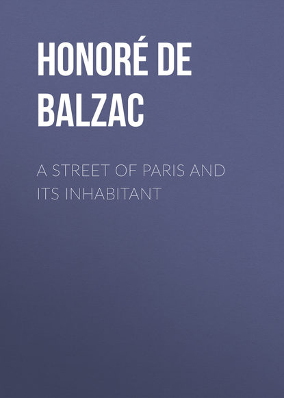 A Street of Paris and Its Inhabitant (Оноре де Бальзак). 