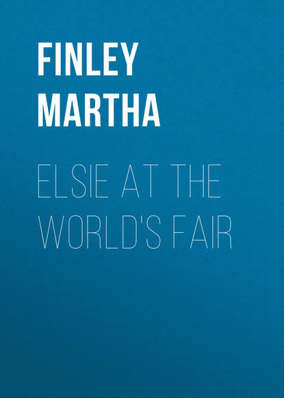 Elsie at the World's Fair (Finley Martha). 