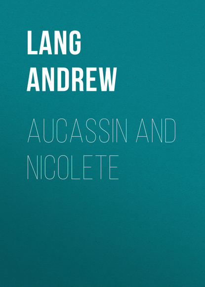 Aucassin and Nicolete (Lang Andrew). 