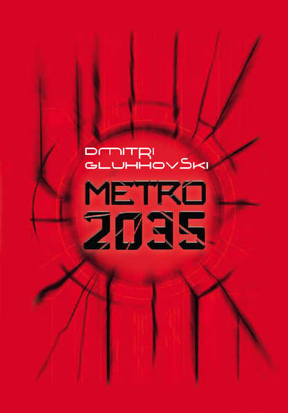 Dmitri Gluhhovski - Metro 2035