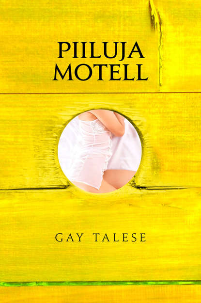 Gay  Talese - Piiluja motell