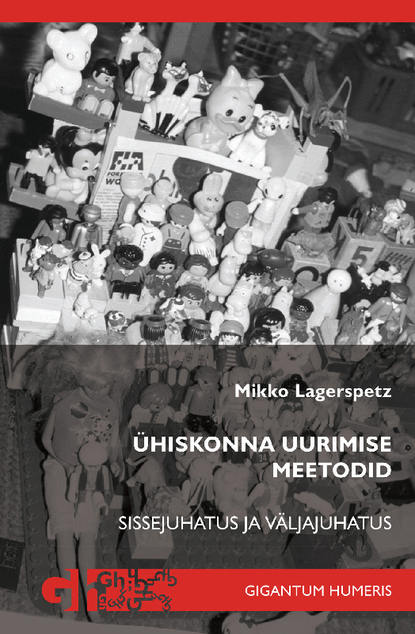 Mikko Lagerspetz - Ühiskonna uurimise meetodid. Sissejuhatus ja väljajuhatus