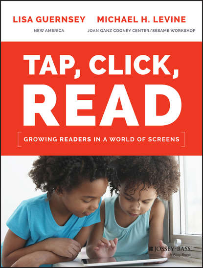 Lisa  Guernsey - Tap, Click, Read. Growing Readers in a World of Screens