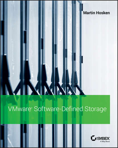 Martin Hosken - VMware Software-Defined Storage. A Design Guide to the Policy-Driven, Software-Defined Storage Era