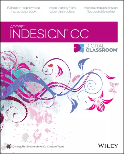 Обложка книги InDesign CC Digital Classroom, Christopher  Smith