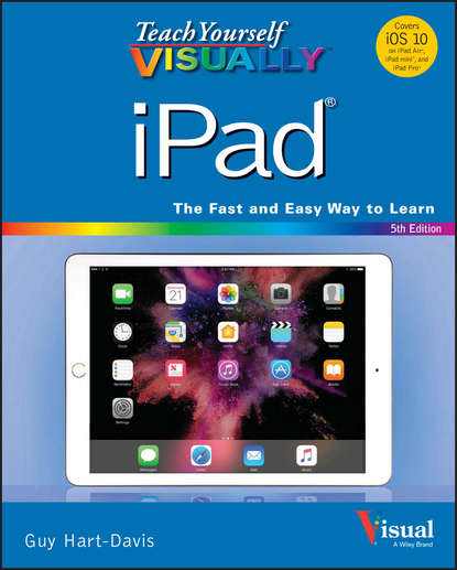 Guy  Hart-Davis - Teach Yourself VISUALLY iPad