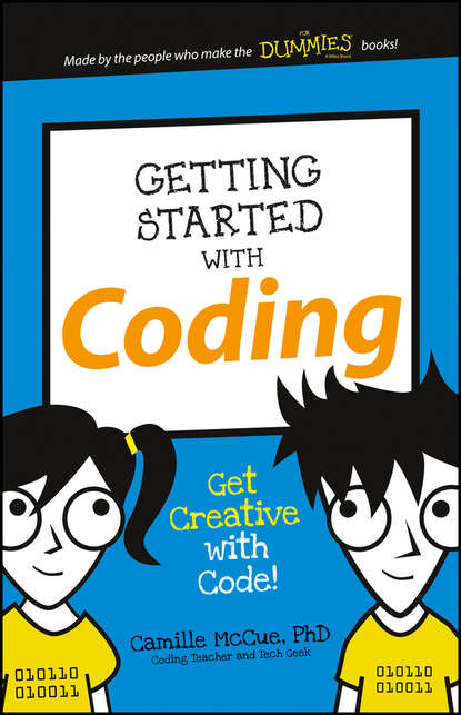 Camille McCue - Getting Started with Coding. Get Creative with Code!