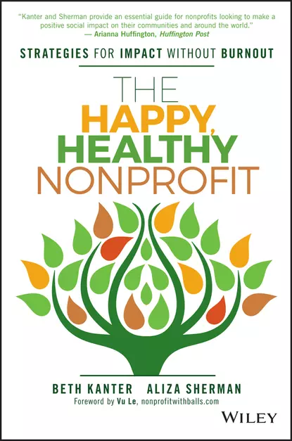 Обложка книги The Happy, Healthy Nonprofit. Strategies for Impact without Burnout, Beth  Kanter