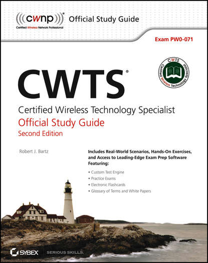 Robert Bartz J. - CWTS: Certified Wireless Technology Specialist Official Study Guide. (PW0-071)