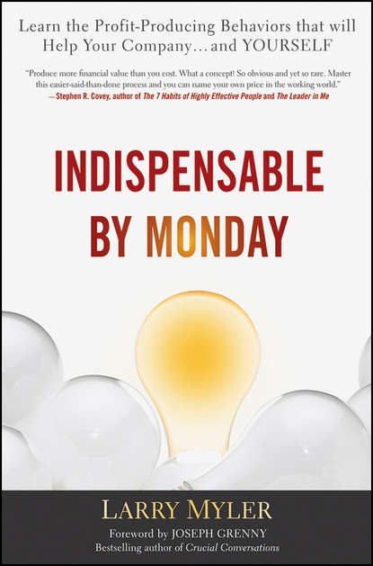 Indispensable By Monday. Learn the Profit-Producing Behaviors that will Help Your Company and Yourself