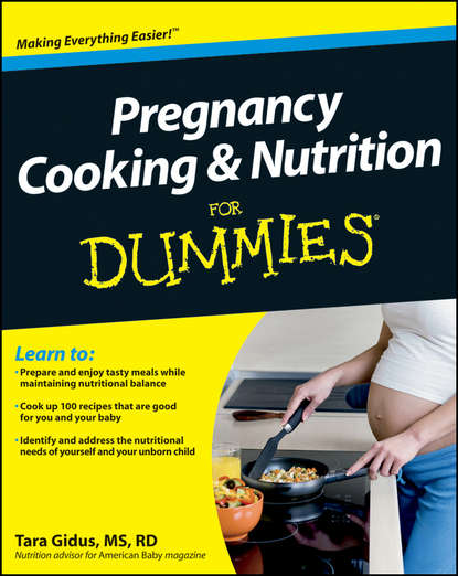 Tara  Gidus - Pregnancy Cooking and Nutrition For Dummies