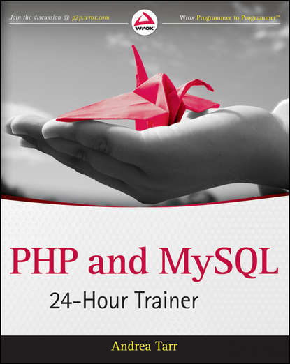 Andrea Tarr — PHP and MySQL 24-Hour Trainer