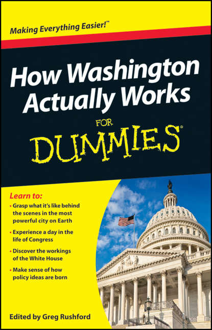 Greg Rushford — How Washington Actually Works For Dummies