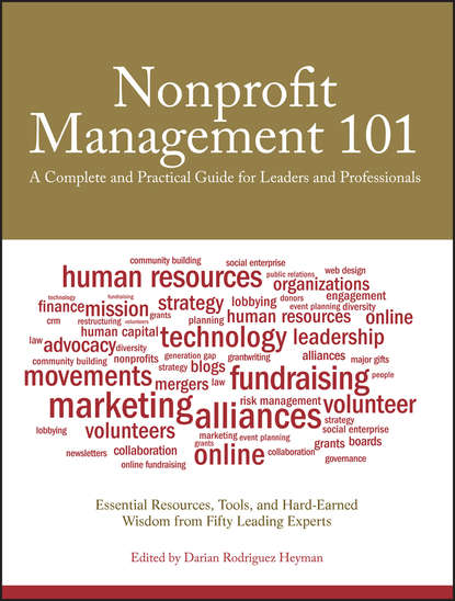 Darian Heyman Rodriguez - Nonprofit Management 101. A Complete and Practical Guide for Leaders and Professionals