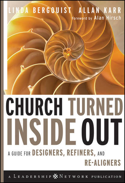 Linda  Bergquist - Church Turned Inside Out. A Guide for Designers, Refiners, and Re-Aligners
