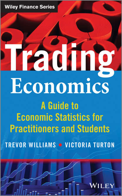 Trevor  Williams - Trading Economics. A Guide to Economic Statistics for Practitioners and Students