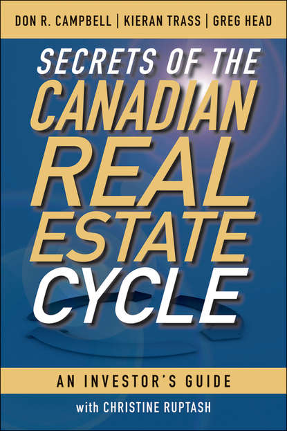 Kieran Trass — Secrets of the Canadian Real Estate Cycle. An Investor's Guide